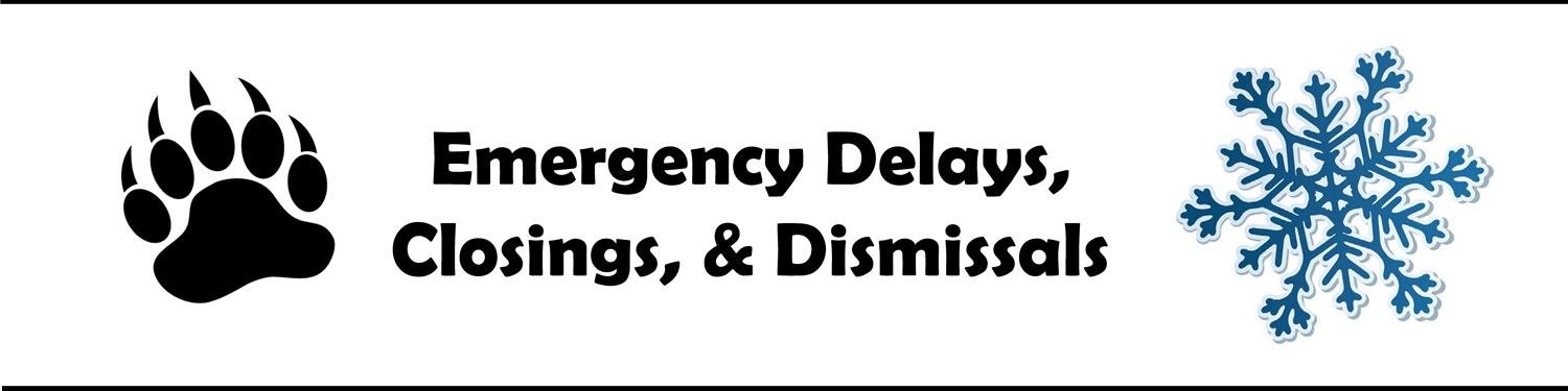 Emergency Delays, Closings, and Dismissals